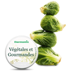 Végétales et gourmandes - Clé Recettes Thermomix® - 1